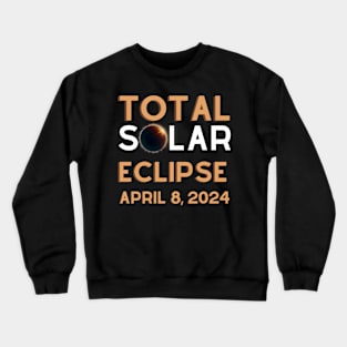 Total Solar Eclipse 2024 with Date Crewneck Sweatshirt